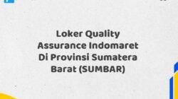 Loker Quality Assurance Indomaret Di Provinsi Sumatera Barat (SUMBAR)