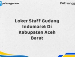 Loker Staff Gudang Indomaret Di Kabupaten Aceh Maret Tahun 2025 (Lamar Sekarang)