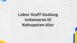 Loker Staff Gudang Indomaret Di Kabupaten Alor