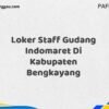 Loker Staff Gudang Indomaret Di Kabupaten Bengkayang Maret Tahun 2025 (Apply Now)