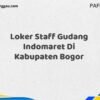 Loker Staff Gudang Indomaret Di Kabupaten Bogor Maret Tahun 2025 (Apply Now)