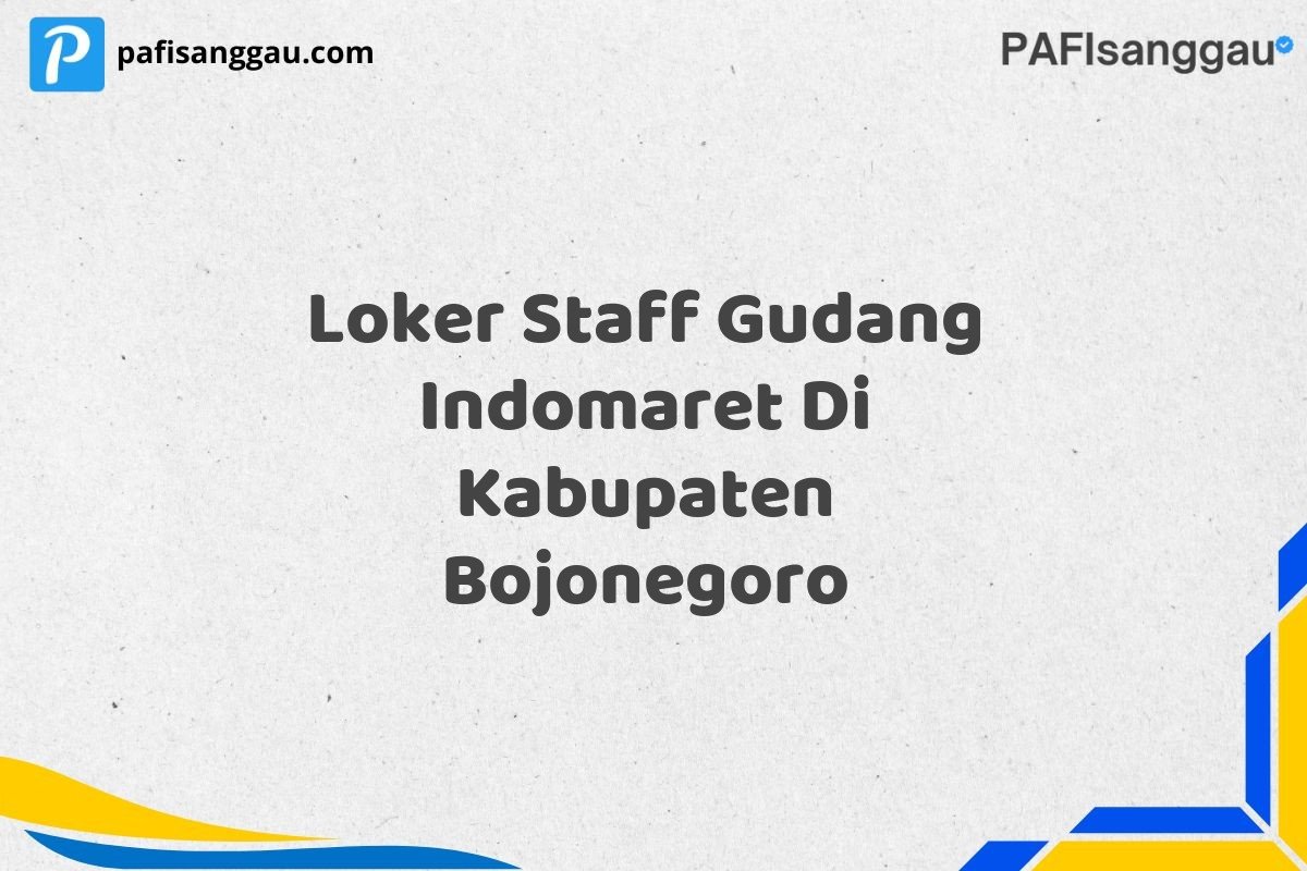 Loker Staff Gudang Indomaret Di Kabupaten Bojonegoro