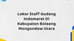 Loker Staff Gudang Indomaret Di Kabupaten Bolaang Mongondow Utara