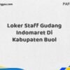 Loker Staff Gudang Indomaret Di Kabupaten Buol Maret Tahun 2025 (Lamar Sekarang)