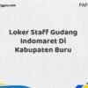 Loker Staff Gudang Indomaret Di Kabupaten Buru Maret Tahun 2025 (Cek Sekarang)