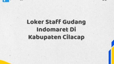 Loker Staff Gudang Indomaret Di Kabupaten Cilacap