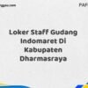 Loker Staff Gudang Indomaret Di Kabupaten Dharmasraya Maret Tahun 2025 (Segera)