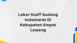 Loker Staff Gudang Indomaret Di Kabupaten Empat Lawang