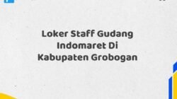 Loker Staff Gudang Indomaret Di Kabupaten Grobogan