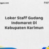 Loker Staff Gudang Indomaret Di Kabupaten Karimun Maret Tahun 2025 (Cek Sekarang)