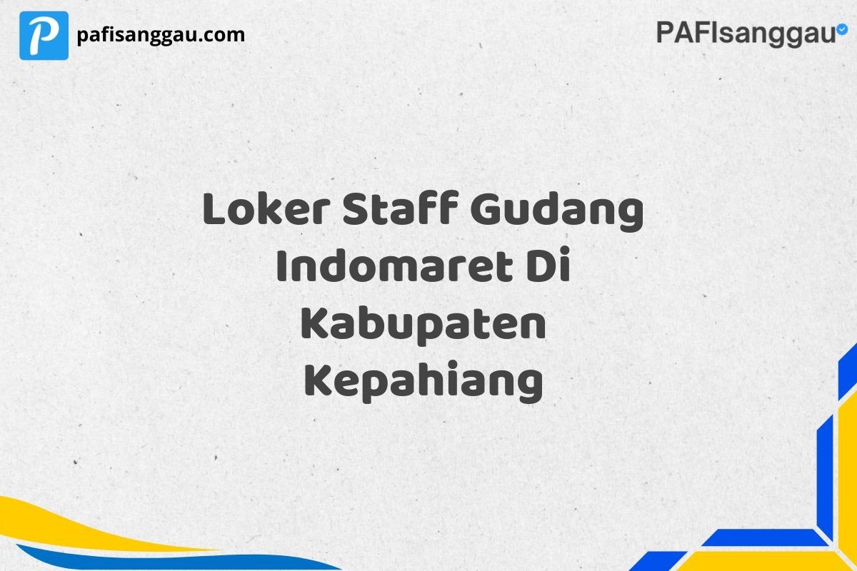 Loker Staff Gudang Indomaret Di Kabupaten Kepahiang