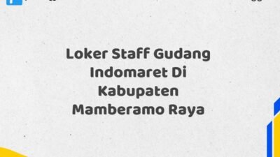 Loker Staff Gudang Indomaret Di Kabupaten Mamberamo Raya
