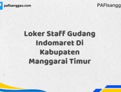 Loker Staff Gudang Indomaret Di Kabupaten Manggarai Timur Tahun 2025 (Jangan Tunda Lagi, Daftar Sekarang)