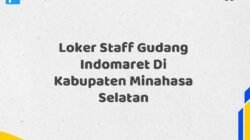 Loker Staff Gudang Indomaret Di Kabupaten Minahasa Selatan