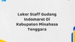Loker Staff Gudang Indomaret Di Kabupaten Minahasa Tenggara