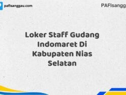 Loker Staff Gudang Indomaret Di Kabupaten Nias Selatan Tahun 2025 (Segera Ambil Kesempatan Ini)