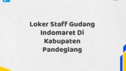 Loker Staff Gudang Indomaret Di Kabupaten Pandeglang