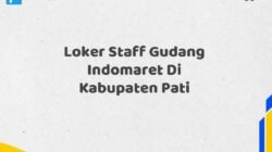 Loker Staff Gudang Indomaret Di Kabupaten Pati