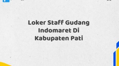 Loker Staff Gudang Indomaret Di Kabupaten Pati