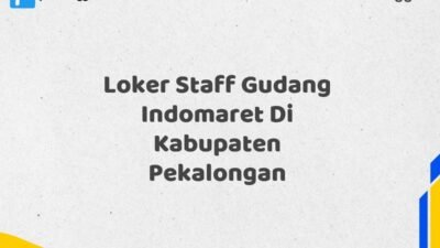 Loker Staff Gudang Indomaret Di Kabupaten Pekalongan