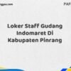 Loker Staff Gudang Indomaret Di Kabupaten Pinrang Tahun 2025 (Lamar Sekarang dan Jangan Tunda)