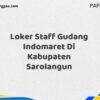 Loker Staff Gudang Indomaret Di Kabupaten Sarolangun Maret Tahun 2025 (Apply Now)
