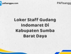 Loker Staff Gudang Indomaret Di Kabupaten Sumba Barat Daya Tahun 2025 (Daftar Sebelum Terlambat)