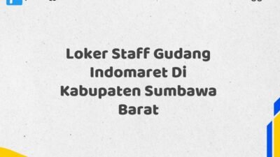 Loker Staff Gudang Indomaret Di Kabupaten Sumbawa Barat