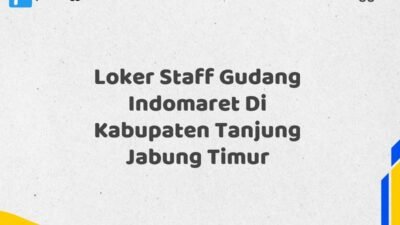 Loker Staff Gudang Indomaret Di Kabupaten Tanjung Jabung Timur Tahun 2025 (Ambil Peluang, Daftar Sekarang)