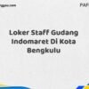 Loker Staff Gudang Indomaret Di Kota Bengkulu Maret Tahun 2025 (Cek Sekarang)