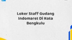 Loker Staff Gudang Indomaret Di Kota Bengkulu