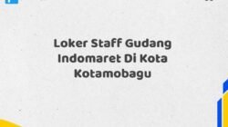 Loker Staff Gudang Indomaret Di Kota Kotamobagu