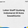 Loker Staff Gudang Indomaret Di Kota Sawahlunto Tahun 2025 (Pendaftaran Hanya Terbuka Beberapa Waktu)