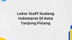 Loker Staff Gudang Indomaret Di Kota Tanjung Pinang