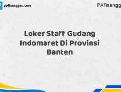 Loker Staff Gudang Indomaret Di Provinsi Banten Tahun 2025 (Lamar Sekarang, Jangan Menunggu Lagi)