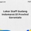 Loker Staff Gudang Indomaret Di Provinsi Gorontalo Maret Tahun 2025