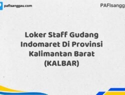 Loker Staff Gudang Indomaret Di Provinsi Kalimantan Barat (KALBAR) Tahun 2025 (Daftar Sebelum Kesempatan Berakhir)