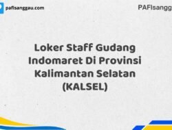 Loker Staff Gudang Indomaret Di Provinsi Kalimantan Selatan (KALSEL) Tahun 2025 (Ayo Daftar, Jangan Sampai Terlewat)