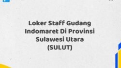 Loker Staff Gudang Indomaret Di Provinsi Sulawesi Utara (SULUT)