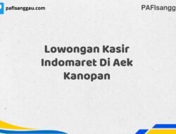 Lowongan Kasir Indomaret Di Aek Kanopan Tahun 2025 (Jangan Lewatkan Pendaftaran Ini)