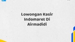 Lowongan Kasir Indomaret Di Airmadidi