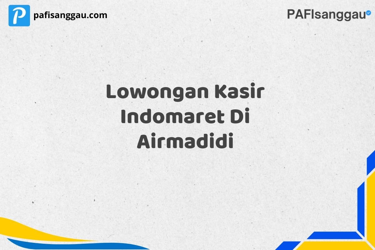 Lowongan Kasir Indomaret Di Airmadidi