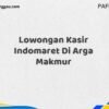 Lowongan Kasir Indomaret Di Arga Makmur Tahun 2025 (Ayo Lamar, Jangan Menunggu Terlalu Lama)