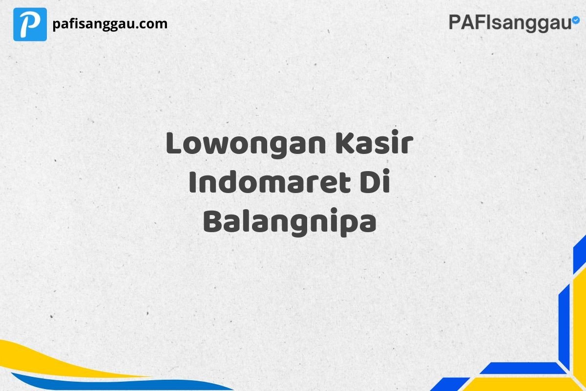 Lowongan Kasir Indomaret Di Balangnipa