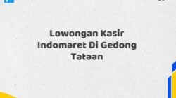 Lowongan Kasir Indomaret Di Gedong Tataan