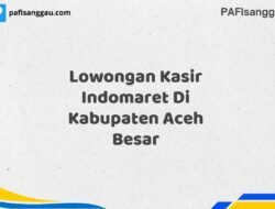 Lowongan Kasir Indomaret Di Kabupaten Aceh Besar Tahun 2025 (Ambil Peluang, Daftar Sekarang)