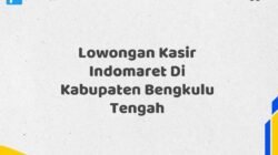 Lowongan Kasir Indomaret Di Kabupaten Bengkulu Tengah