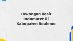 Lowongan Kasir Indomaret Di Kabupaten Boalemo