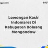 Lowongan Kasir Indomaret Di Kabupaten Bolaang Mongondow Maret Tahun 2025
