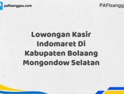 Lowongan Kasir Indomaret Di Kabupaten Bolaang Mongondow Maret Tahun 2025